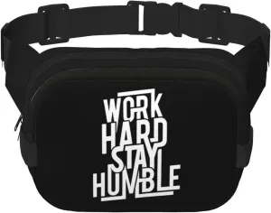 Work Hard to Stay Humble Waist Pack Bag Fanny Pack for Men&Women Hip Bum Bag with Adjustable Strap for Outdoors Workout Traveling Casual Running Hiking Cycling